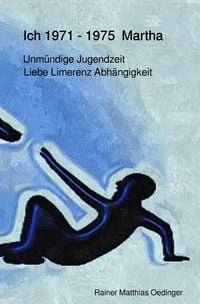 Produktbild: Ich Traumatisierung und Folgen / Ich 1971 -1975 Martha