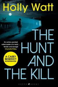 Bild vom Artikel The Hunt and the Kill vom Autor Holly Watt