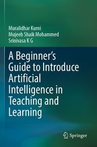 Produktbild: A Beginner's Guide to Introduce Artificial Intelligence in Teaching and Learning