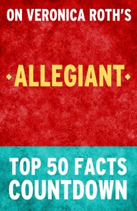 Produktbild: Allegiant: Top 50 Facts Countdown