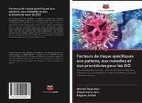 Produktbild: Facteurs de risque sp&eacute;cifiques aux patients, aux maladies et aux proc&eacute;dures pour les ISO
