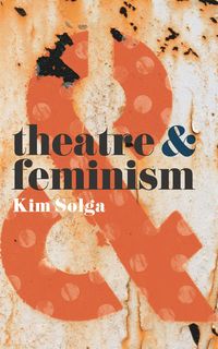 Produktbild: Theatre and Feminism