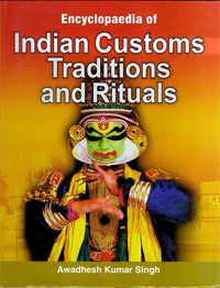 Produktbild: Encyclopaedia of Indian Customs, Traditions and Rituals