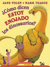Produktbild: &iquest;C&oacute;mo Dicen Estoy Enojado Los Dinosaurios? (How Do Dinosaurs Say I'm Mad?)