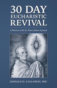 Produktbild: 30 Day Eucharistic Revival