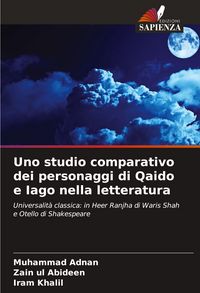 Produktbild: Uno studio comparativo dei personaggi di Qaido e Iago nella letteratura