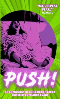 Produktbild: PUSH! An Anthology of Childbirth Horror