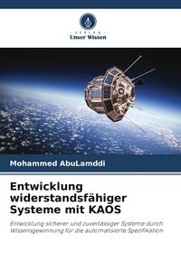 Produktbild: Entwicklung widerstandsf&auml;higer Systeme mit KAOS