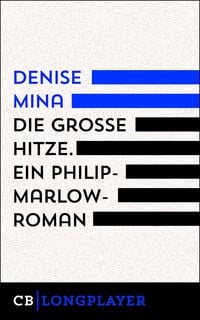 Produktbild: Die gro&szlig;e Hitze. Ein Philip-Marlowe-Roman