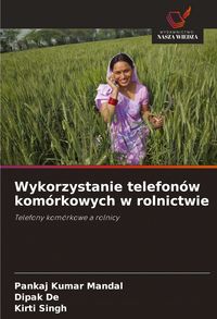 Produktbild: Wykorzystanie telefon&oacute;w kom&oacute;rkowych w rolnictwie