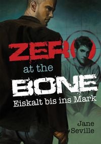 Produktbild: Zero at the Bone: Eiskalt bis ins Mark