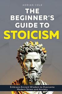 Produktbild: The Beginner's Guide to Stoicism