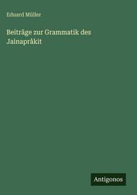 Produktbild: Beitr&auml;ge zur Grammatik des Jainapr&acirc;kit