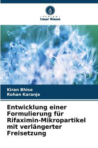 Produktbild: Entwicklung einer Formulierung f&uuml;r Rifaximin-Mikropartikel mit verl&auml;ngerter Freisetzung