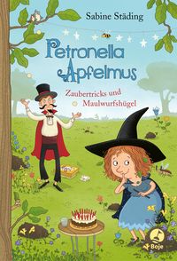 Bild vom Artikel Petronella Apfelmus - Zaubertricks und Maulwurfshügel vom Autor Sabine Städing