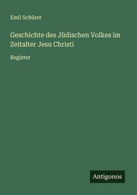 Produktbild: Geschichte des J&uuml;dischen Volkes im Zeitalter Jesu Christi