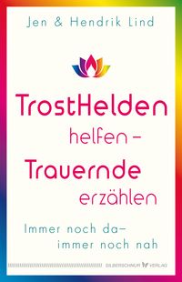 Produktbild: Trosthelden helfen &ndash; Trauernde erz&auml;hlen