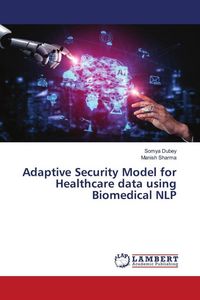 Produktbild: Adaptive Security Model for Healthcare data using Biomedical NLP