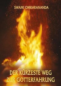 Produktbild: Der k&uuml;rzeste Weg zur Gotterfahrung