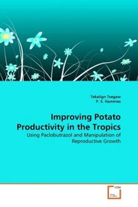 Produktbild: Tsegaw, T: Improving Potato Productivity in the Tropics