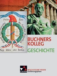 Produktbild: Buchners Kolleg Geschichte &ndash; Ausgabe Hessen / Buchners Kolleg Geschichte Hessen Einf&uuml;hrungsphase