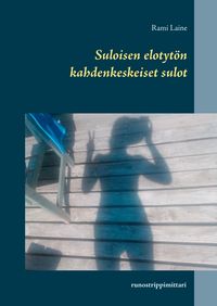 Produktbild: Suloisen elotyt&ouml;n kahdenkeskeiset sulot