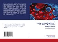 Produktbild: Long Noncoding RNAs-mediated Molecular Mechanisms
