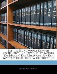 Produktbild: Lettres D'Un Sauvage Depays: Contenant Une Critique Des M Ur