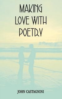 Produktbild: Making Love with Poetry