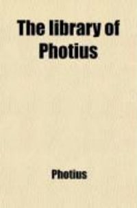 Produktbild: The Library of Photius (Volume 1)
