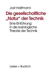 Produktbild: Die gesellschaftliche &bdquo;Natur&ldquo; der Technik