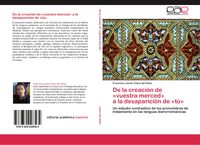 Produktbild: De la creaci&oacute;n de 'vuestra merced' a la desaparici&oacute;n de 't&uacute;'