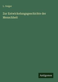 Produktbild: Zur Entwickelungsgeschichte der Menschheit
