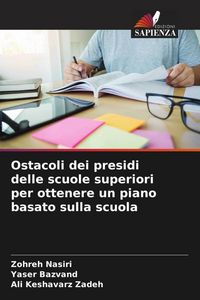 Produktbild: Ostacoli dei presidi delle scuole superiori per ottenere un piano basato sulla scuola