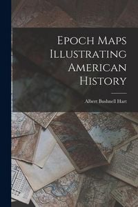 Produktbild: Epoch Maps Illustrating American History