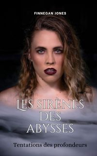 Produktbild: Les sir&egrave;nes des abysses