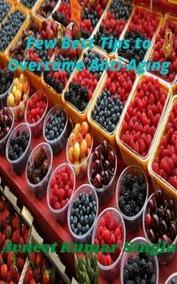 Produktbild: Few Best Tips to Overcome Anti-Aging