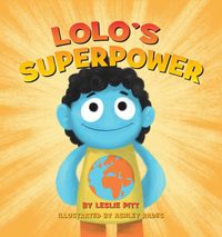 Bild vom Artikel Lolo's Superpower vom Autor Leslie Pitt