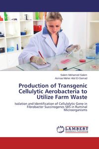 Produktbild: Production of Transgenic Cellulytic Aerobacteria to Utilize Farm Waste