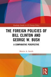 Produktbild: The Foreign Policies of Bill Clinton and George W. Bush