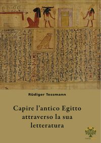 Produktbild: Capire l'antico Egitto attraverso la sua letteratura