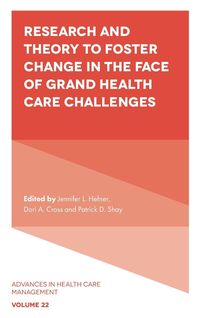 Produktbild: Research and Theory to Foster Change in the Face of Grand Health Care Challenges