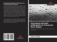 Produktbild: Simulating Rainfall Infiltration on Fractured Rock Slopes
