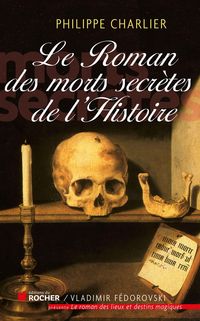Produktbild: Le roman des morts secr&egrave;tes de l'histoire