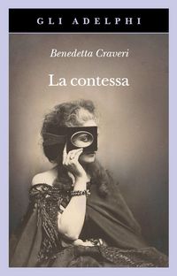 Produktbild: La contessa. Virginia Verasis di Castiglione