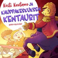 Produktbild: Kosti Kuutamo ja kauppakeskuksen kentaurit