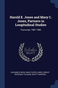 Produktbild: Harold E. Jones and Mary C. Jones, Partners in Longitudinal Studies: Transcript, 1981-1982