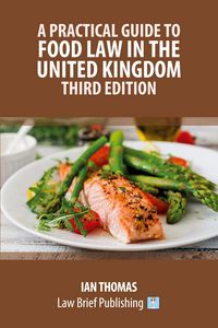 Produktbild: A Practical Guide to Food Law in the United Kingdom - Third Edition