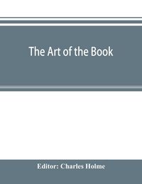 Produktbild: The art of the book; a review of some recent European and American work in typography, page decoration & binding