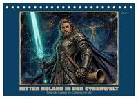 Produktbild: Ritter Roland in der Cyberwelt: Orlando furioso im Cyberpunk-Stil (Tischkalender 2027 DIN A5 quer), CALVENDO Monatskalender